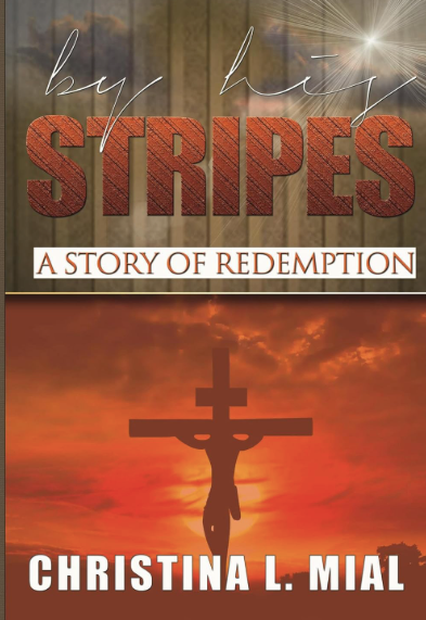 By His Stripes: A Story of Redemption